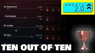 Cyberpunk 2077 (Version 2.0) Ten out of Ten Trophy Guide (Explained & Updated)