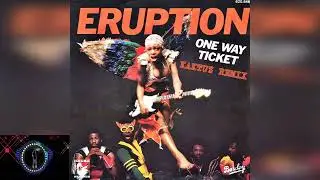 Eruption - One Way Ticket (KaktuZ RemiX)