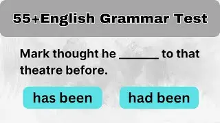 55 + English Grammar Quiz | Test your English