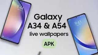 Download Samsung Galaxy A34 & A54 Live Wallpapers (APK) For Any Android