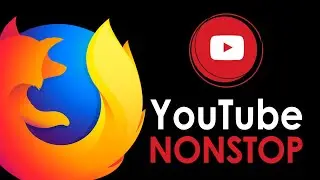 YouTube Nonstop | Solving your YouTube video problem from automatic pausing | FIREFOX Browser
