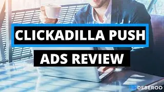 The Ultimate ClickAdilla Push Ads Platform Review [2021]