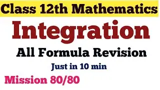 Class 12th Mathematics || Integration || All Formula and Concept Revision