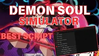 Demon Soul Simulator Script | PC & MOBILE | Infinite Soul, Auto Farm, Auto Spin & More | PASTEBIN