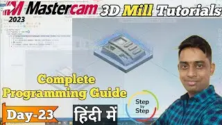 Mastercam Mill 3D Programming Tutorials - Surface High Speed Tool paths: