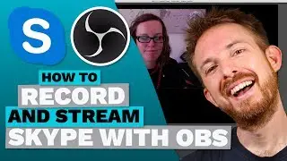 How to Record and Stream Skype with OBS Studio