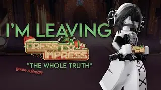 WHY I'm LEAVING Dress To Impress?! | roblox