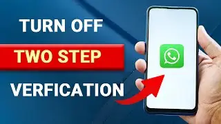 How To Turn Off Two Step Verification On WhatsApp [EASY]