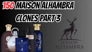 150 Maison Alhambra (By Lattafa) Clones: The Ultimate Guide to Affordable Dupes [PART 3]