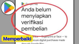 Anda Belum Menyiapkan Verifikasi Pembelian Di Google Play Store