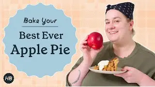 Bake Your Best Ever Apple Pie | Happy Baking with Erin Jeanne McDowell