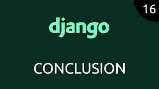 Django #16 - conclusion