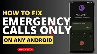 How to fix emergency calls only problem on any android