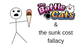 Battle Cats & The Sunk Cost Fallacy