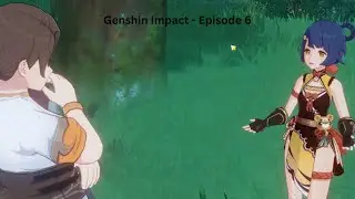 Genshin Impact | Part 6