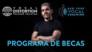 Distorsión Vocal Programa De Becas | New York Vocal Coaching