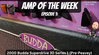 Amp Of The Week | Budda SuperDrive 30 Series 1 - My Favorite Boutique Amp In History!