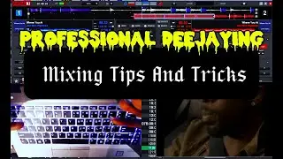 PROFESSIONAL DEEJAYING Mixing Tips And Tricks🎧🎶