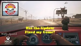 Gas Station Simulator - Has the Update Fixed the Game - Xbox Gameplay - Wiffy Squatch