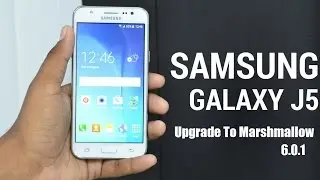 How To Upgrade Samsung J5 To Marshmallow 6.0.1 Free