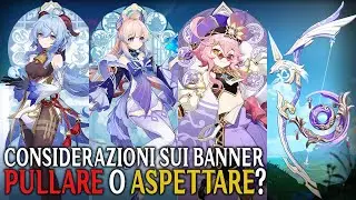 Considerazioni sui Banner di Ganyu e Kokomi | Genshin Impact [ITA]