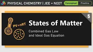 States of Matter | Module 5 | Chemistry for JEE And NEET