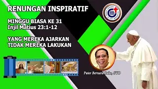 Yang Mereka Ajarkan Tidak Mereka Lakukan - Renungan Inspiratif Minggu Biasa ke 31, 5 November 2023,