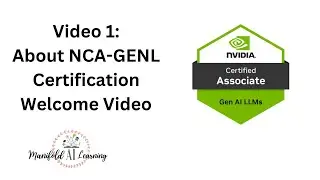 Video 1 - NVIDIA Generative AI LLMs - NCA-GENL Certification Preparation