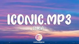 Emilia - IConic.mp3 (Letra/Lyrics)