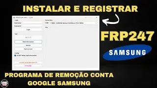 Como baixar, instalar e registrar o Frp247 / Programa de Remoção conta Google Samsung / FRP SAMSUNG