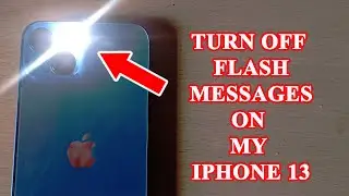 How to turn off led flash alerts on iphone 13 pro max