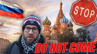 Do NOT Travel to Russia If... Reasons