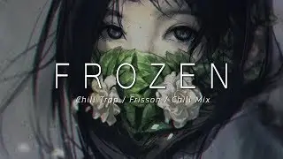 Frozen - A Chill Trap Mix