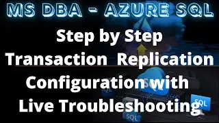 Transaction Replication Configuration and Troubleshooting