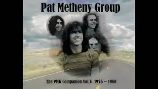 Pat Metheny Group - The PMG Companion, Volume 1 (1976-1980) Full Album