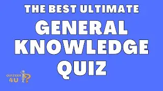 Can You Answer These General Knowledge Questions? | Ultimate Trivia Quiz Game