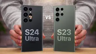 Samsung Galaxy S24 Ultra VS Galaxy S23 Ultra