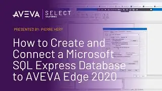 How to Create and Connect a Microsoft SQL Express Database to AVEVA Edge 2020