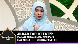 DIHARAMKAN!! Dilarang Pakai Jilbab Tapi Ketat | BUNGA-BUNGA CINTA | EPS.3 (2/4)