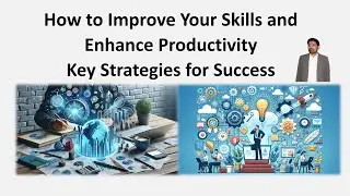 How to Improve Your Skills and Enhance Productivity| Key Strategies for Success| #successstrategies