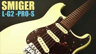 smiger stratocaster L-G2-PRO-S  обзор