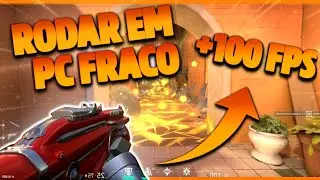 COMO RODAR VALORANT EM PC FRACO ( Como aumentar o FPS do Valorant )