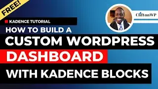 🔥How to Customize the WordPress Dashboard with Kadence and Kadence Blocks, No-Code and 100% Free!🔥