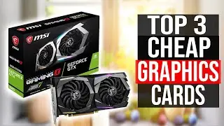 TOP 3: Best Cheap Graphics Card 2021