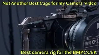 Not another Best Camera Cage & Rig for my 