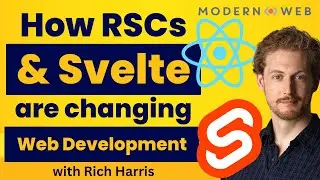 How Svelte and RSCs are Changing Web Development with Rich Harris, Creator of Svelte