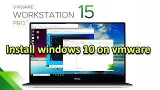 How to install windows 10 on vmware workstation 15 pro