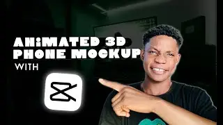 CapCut Tutorial: How to Make a 3D Animated Phone Mockup - Easy & Free