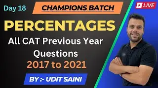 Percentages CAT Previous Year Questions (2017-2021) | Udit Saini | | Quantitative Aptitude |