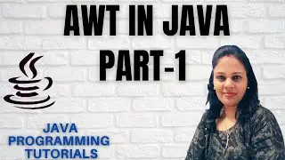 Introduction to AWT in Java|JAVA AWT|AWT PART-1 2020|Java GUI